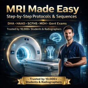 MRI Made Easy – Step-by-Step Protocols & Sequences (Short Notes) | Practical Guide for MRI Technologists & Radiology Students