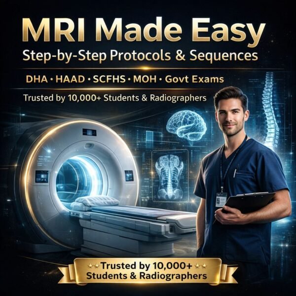 MRI Made Easy – Step-by-Step Protocols & Sequences (Short Notes) | Practical Guide for MRI Technologists & Radiology Students