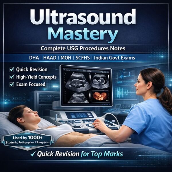 Ultrasound Mastery: Protocols & Procedures – Detailed Notes for DHA, HAAD, MOH, SCFHS & Indian Govt Exams