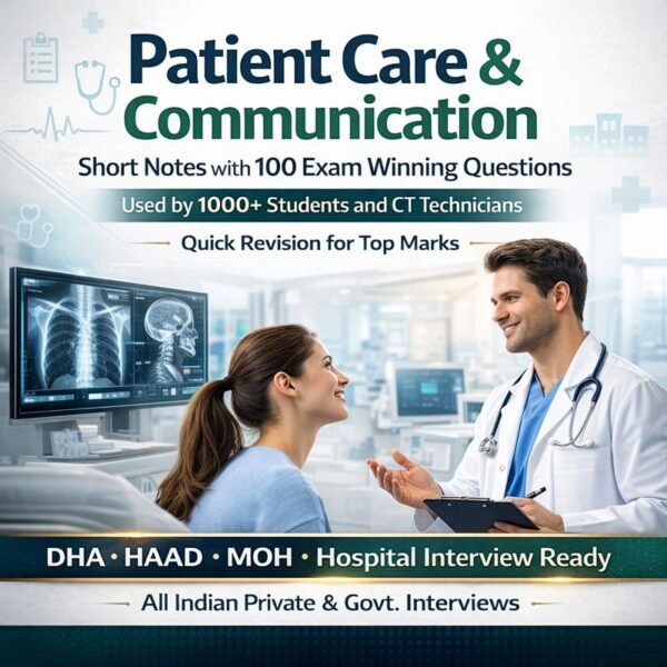 Patient Care & Communication Short Notes with 100 Exam Winning Questions DHA | MOH | Hospital Interview Ready Guide for Medical & Paramedical Professionals